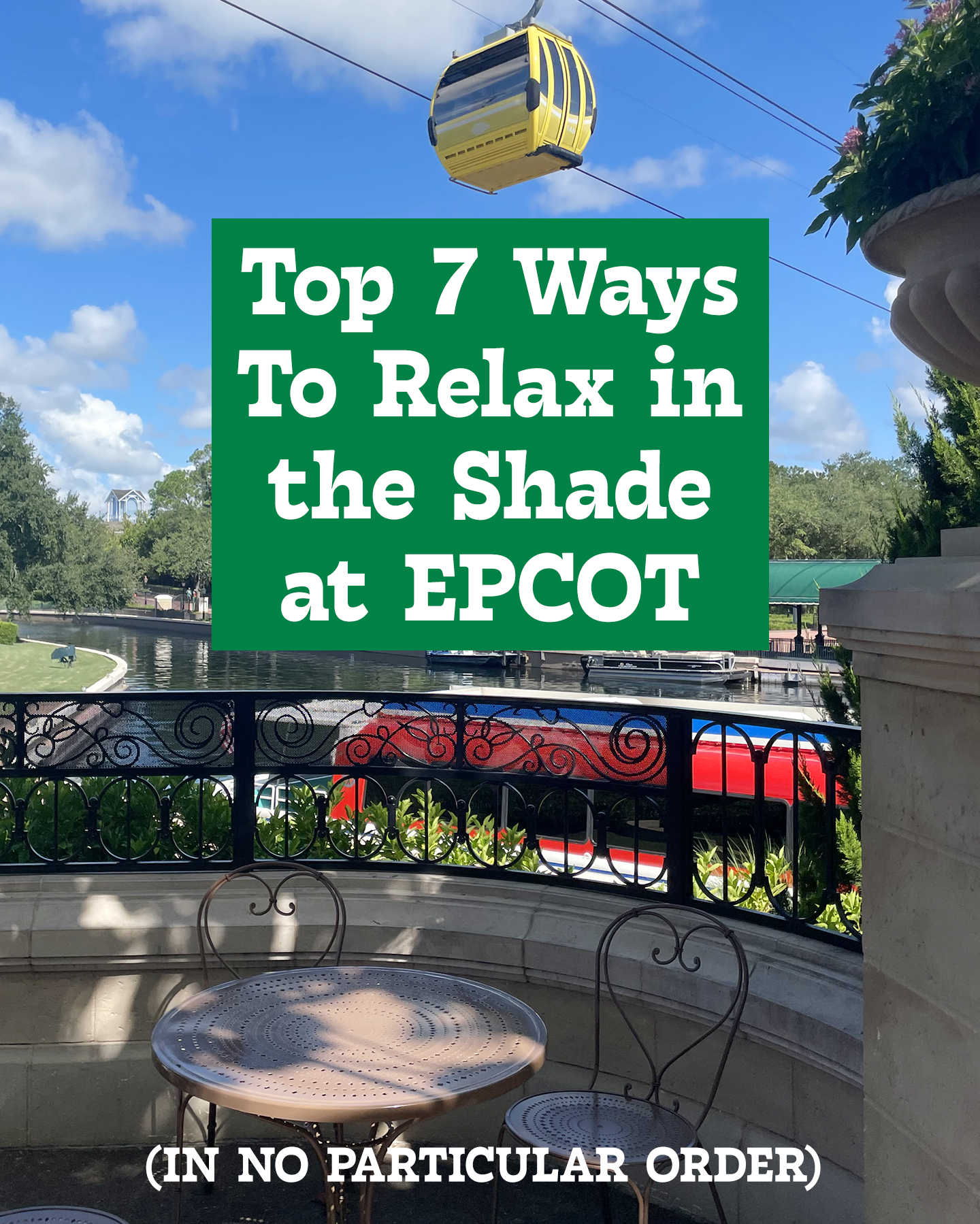 Ideas for relaxing at EPCOT in the France Pavilion as the Skyliner and Disney Resort boat transportation goes by
